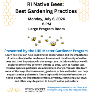 Flyer advertising the URI Master Gardener program on RI Native Bees at the library on July 6, 2026 at 6 PM.
