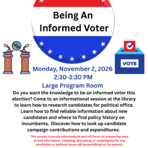 Flyer advertising Being an Informed Voter information session at the library.