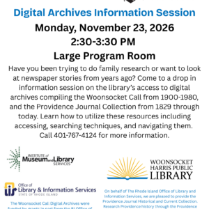 Flyer promoting the digital archives information session for accessing the Woonsocket Call and Projo through the library's digital access on Monday, November 23.